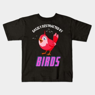 Easily Distracted By Birds Funny Bird Watching Kids T-Shirt